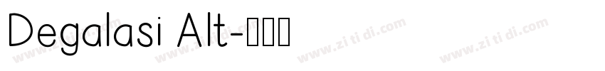 Degalasi Alt字体转换